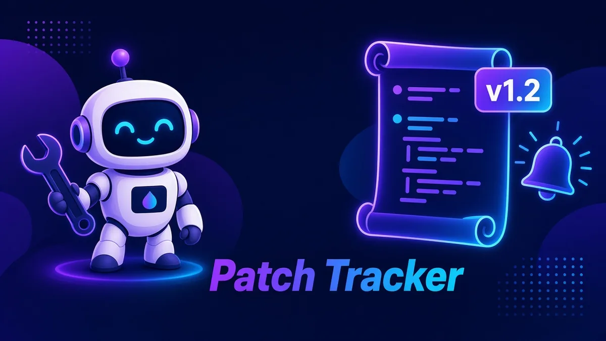 Patch Tracker cover: a robot with a wrench next to a v1.2 patch-notes scroll and a bell